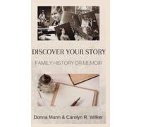 Discover Your Story: Family History or Memoir