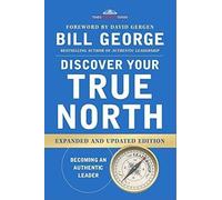 Discover Your True North by Bill George (2015-10-01)