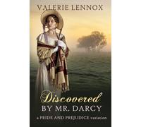 Discovered by Mr. Darcy: a Pride and Prejudice variation