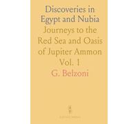 Discoveries in Egypt and Nubia: Journeys to the Red Sea and Oasis of Jupiter Ammon