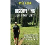 Discovering A Life Without Limits