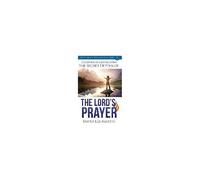 Discovering And Developing The Secret Depths Of The Lord's Prayer