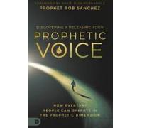 Discovering And Releasing Your Prophetic Voice