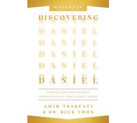 Discovering Daniel Workbook: Finding Our Hope in God’s Prophetic Plan Amid