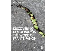 Discovering Democracy in the Work of Frantz Fanon