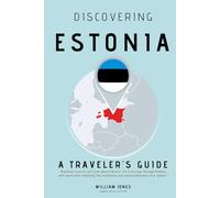Discovering Estonia: A Traveler's Guide