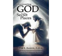 Discovering God in the Secret Places