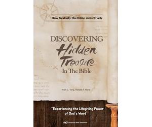 Discovering Hidden Treasure In the Bible: How to Study the Bible Inductively