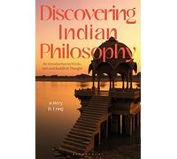 Discovering Indian Philosophy: An Introduction to Hindu, Jain and Buddhist Thought