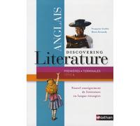 DISCOVERING LITERATURE ANGLAIS 1E-TERMINALE SERIE L 2011