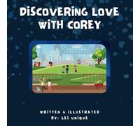 Discovering Love With Corey: A Cute Short Story About A Little Boy Who Learns About Love