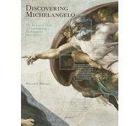 Discovering Michelangelo: The Art Lover's Guide to Understanding Michelangelo's Masterpieces