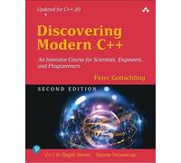 Discovering Modern C++: An Intensive Course for Scientists, Engineers, and Programmers