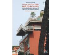 DISCOVERING MODERN ROME - Parioli and Pinciano districts: PHOTOGRAPHIC EXPLORATIONS IN THE CITY OF THE TWENTIETH CENTURY
