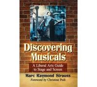 Discovering Musicals by Marc Raymond Strauss Marc Raymond Strauss (Auteur)