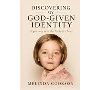 Discovering my God-Given Identity: A Journey into the Father's Heart