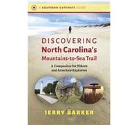 Discovering North Carolinas MountainstoSea Trail - Jerry Barker - The University of North Carolina Press - Livre en Anglais - Paperback Jerry BarkerJerry Barker (Auteur)