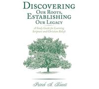 Discovering Our Roots, Establishing Our Legacy
