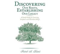 Discovering Our Roots, Establishing Our Legacy