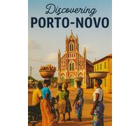 Discovering Porto-Novo