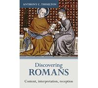 Discovering Romans: Content, Interpretation, Reception