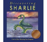 Discovering Sharlie - Case Of The Missing Sea Serpent