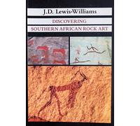 Lewis-Williams, D: Discovering Southern African Rock Art