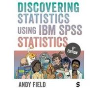 Discovering Statistics Using IBM SPSS Statistics by Andy Field Andy Field (Auteur)
