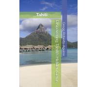 Discovering Tahiti’s Hidden Gems: Panache Tahiti