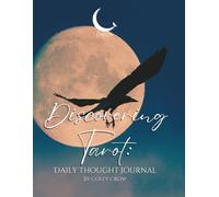 Discovering Tarot: Daily Thought Journal: By Coley Crow