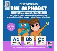 Discovering the Alphabet, Learn the ABCs with Lulu and Tom: Includes QR Codes That Link to Fun Online Pronunciation Videos for Every Letter + Bonus Printables!