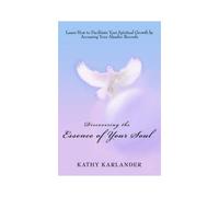 Discovering The Essence Of Your Soul