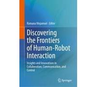 Discovering The Frontiers Of Human-Robot Interaction