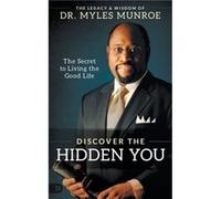 Discovering the Hidden You by Myles Munroe Myles Munroe (Auteur)