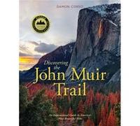 Discovering the John Muir Trail by Damon Corso Damon Corso (Auteur)