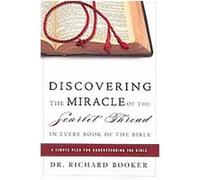 Discovering the Miracle of the Scarlet Thread in Every Book of the Bible Richard Booker (Auteur)