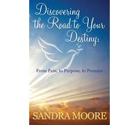 Discovering The Road To Your Destiny