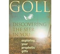 Discovering the Seer in You James Goll (Auteur)