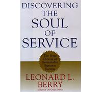 Discovering the Soul of Service: The Nine Drivers of Sustainable Business Success