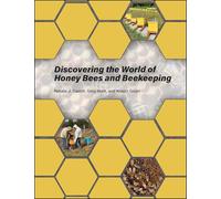 Discovering the World of Honey Bees and Beekeeping