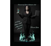 Discovering Your Authentic Self: 30 Day Mind-Shift Affirmation Journal