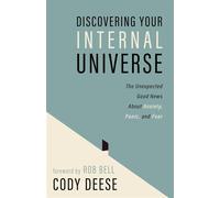 Discovering Your Internal Universe The Unexpected Good News About Anxiety, Panic, and Fear - Cody Deese - Eerdmans - ebook (ePub) - Livre