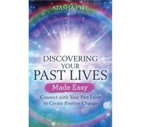 Discovering Your Past Lives Made Easy by Atasha Fyfe Inconnu (Auteur)
