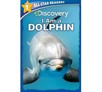 Discovery All-Star Readers: I Am A Dolphin Level 1