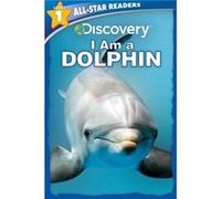 Discovery All Star Readers I Am a Dolphin Level 1 by Lori C Froeb Lori C Froeb (Auteur)