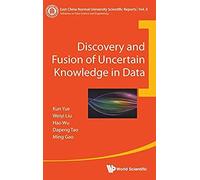 Discovery And Fusion Of Uncertain Knowledge In Data