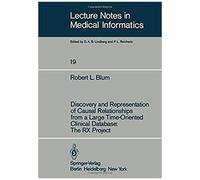 Discovery And Representation Of Causal Relationships From A Large Time-Oriented Clinical Database: The Rx Project