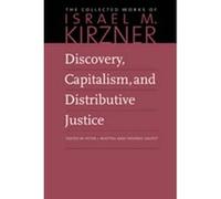 Discovery, Capitalism, and Distributive Justice - [Version Originale] Peter J Boettke, Frederic Sautet (Auteur)