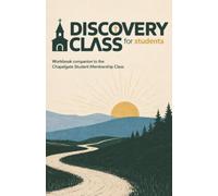 Discovery Class for Students: Companion Workbook for the Discovery Membership Class