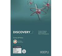 Discovery. Corso di fisica. Per le Scuole superiori. Con e-book. Con espansione online (Vol. 2)